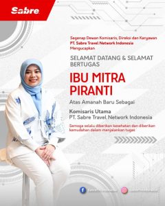 Selamat Datang Ibu Mitra Piranti, Komisaris Utama Sabre Indonesia