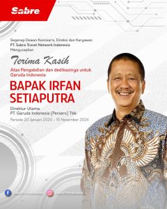 Terima Kasih, Bapak Irfan Setiaputra Dirut Garuda Indonesia 2020-2024